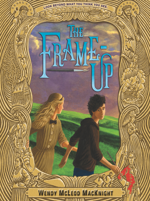 Title details for The Frame-Up by Wendy McLeod MacKnight - Wait list